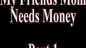 FRIENDS HOT MOM NEEDS MONEY!